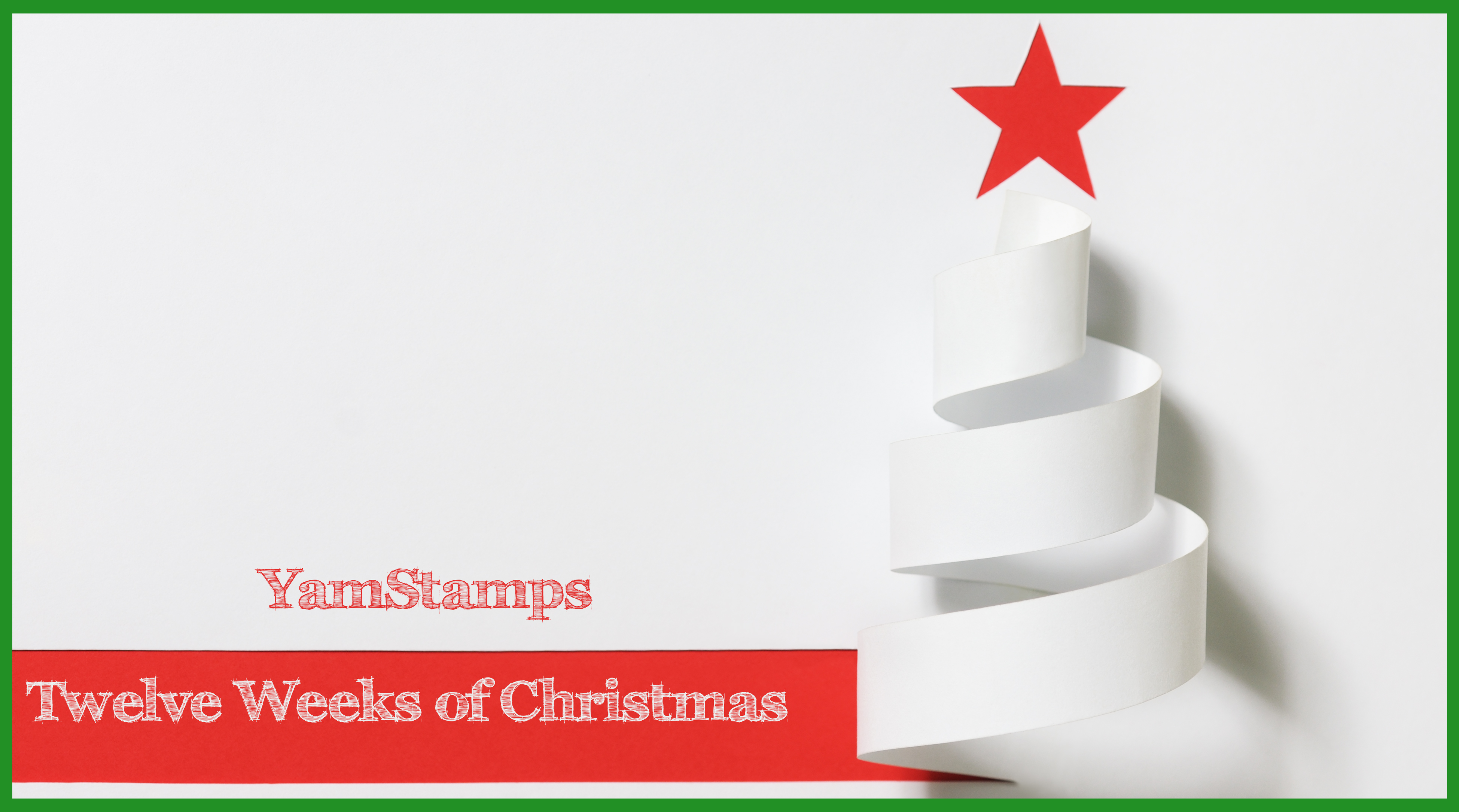 It’s the “Twelve Weeks of Christmas” Eve!